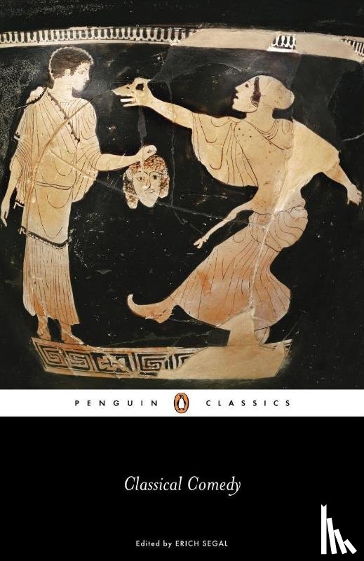 Aristophanes, Menander, Plautus, Terence - Classical Comedy