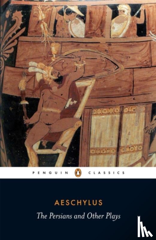 Aeschylus - The Persians and Other Plays