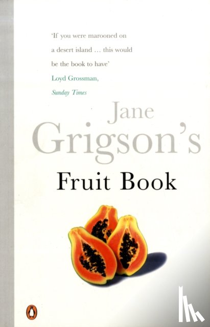 Grigson, Jane - Jane Grigson's Fruit Book