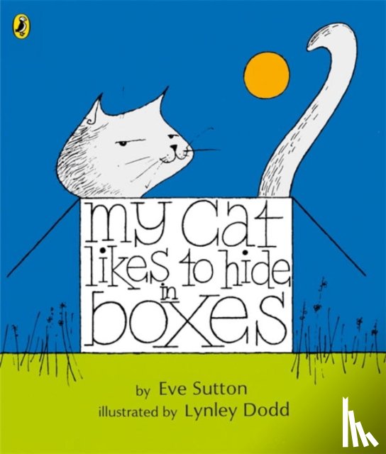 Sutton, Eve - My Cat Likes to Hide in Boxes