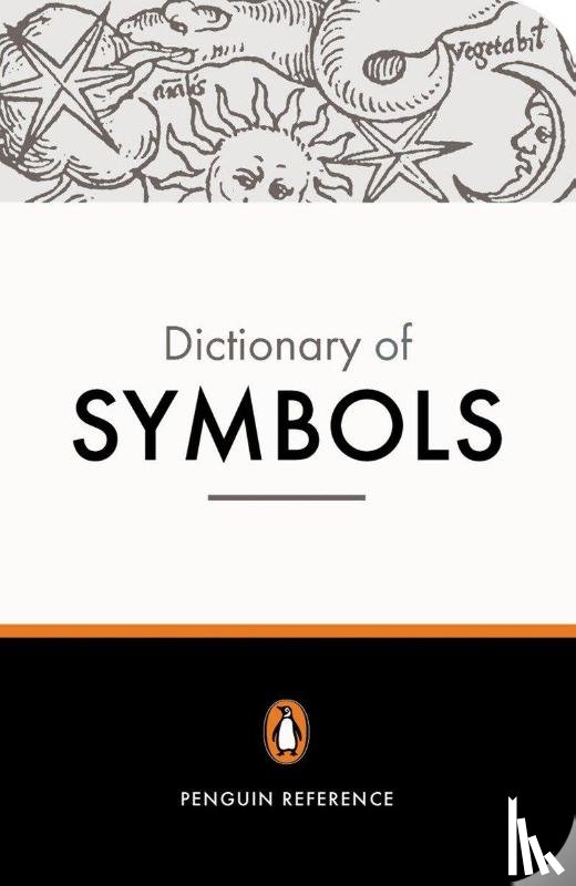 Gheerbrant, Alain, Chevalier, Jean, Buchanan-Brown, John - The Penguin Dictionary of Symbols