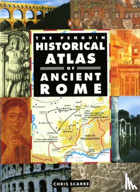 Scarre, Chris - The Penguin Historical Atlas of Ancient Rome