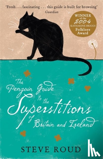 Roud, Steve - The Penguin Guide to the Superstitions of Britain and Ireland