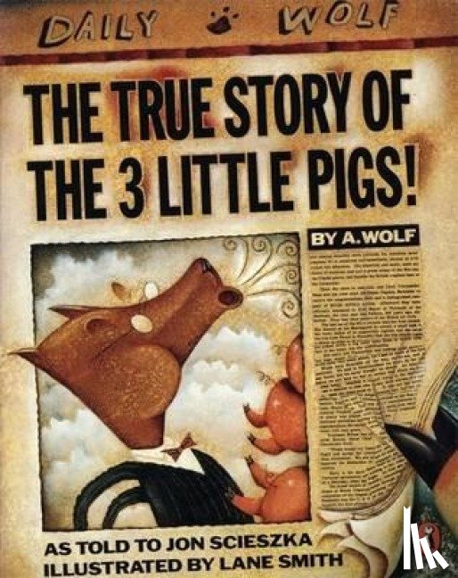 Scieszka, Jon - The True Story of the Three Little Pigs