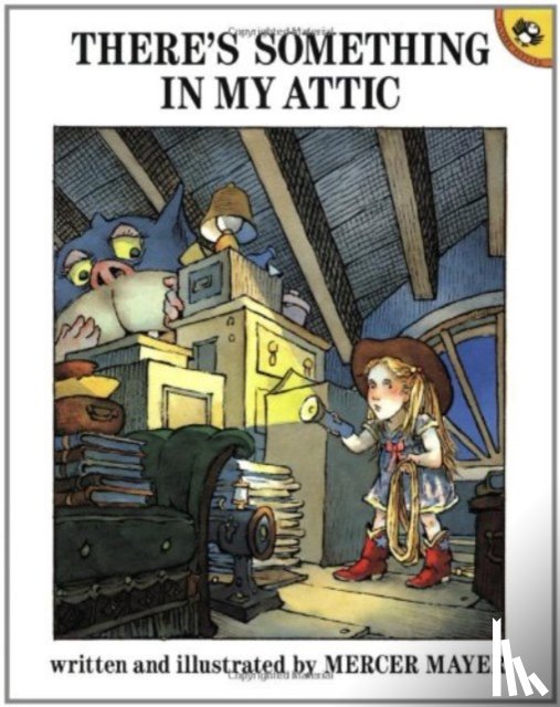 Mayer, Mercer - There's Something in My Attic