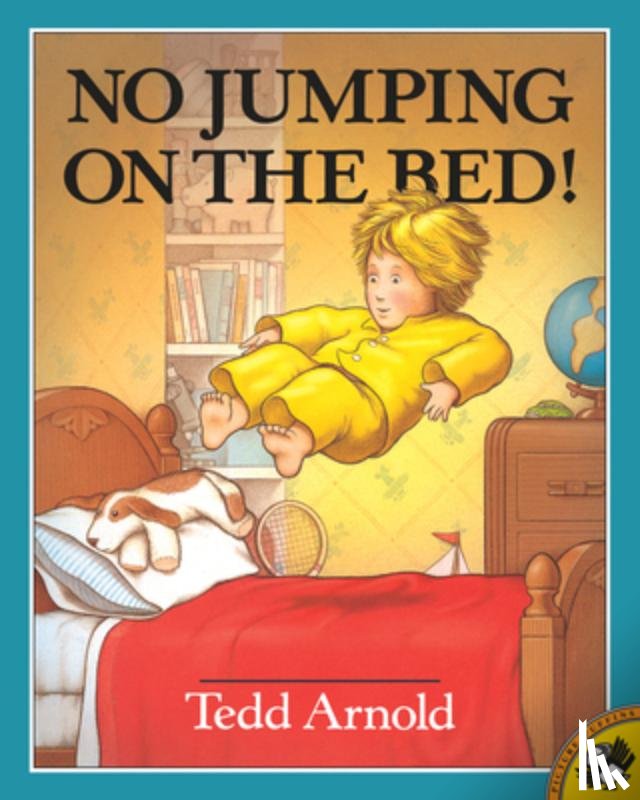 Arnold, Tedd - NO JUMPING ON THE BED