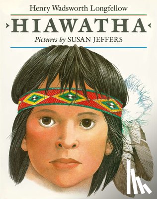 Longfellow, Henry Wadsworth - Hiawatha