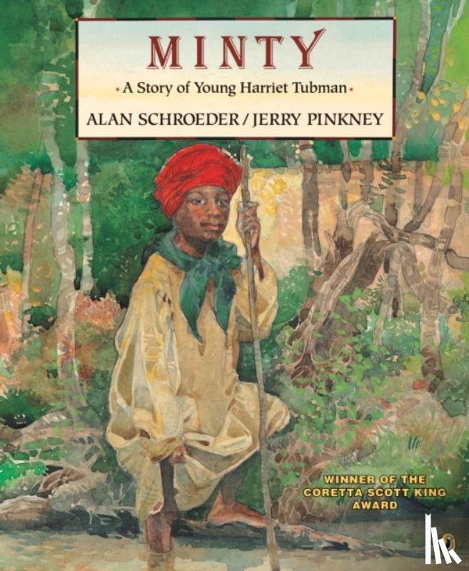 Schroeder, Alan - Minty: A Story of Young Harriet Tubman