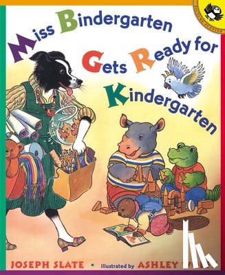 Slate, Joseph - Miss Bindergarten Gets Ready for Kindergarten