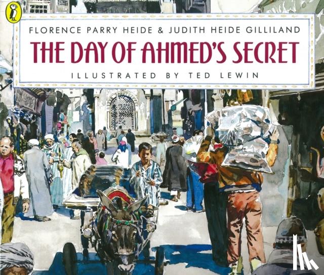 Heide, Florence Parry, Gilliland, Judith Heide - The Day of Ahmed's Secret