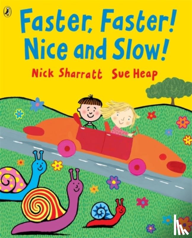 Sharratt, Nick, Heap, Sue - Faster, Faster, Nice and Slow