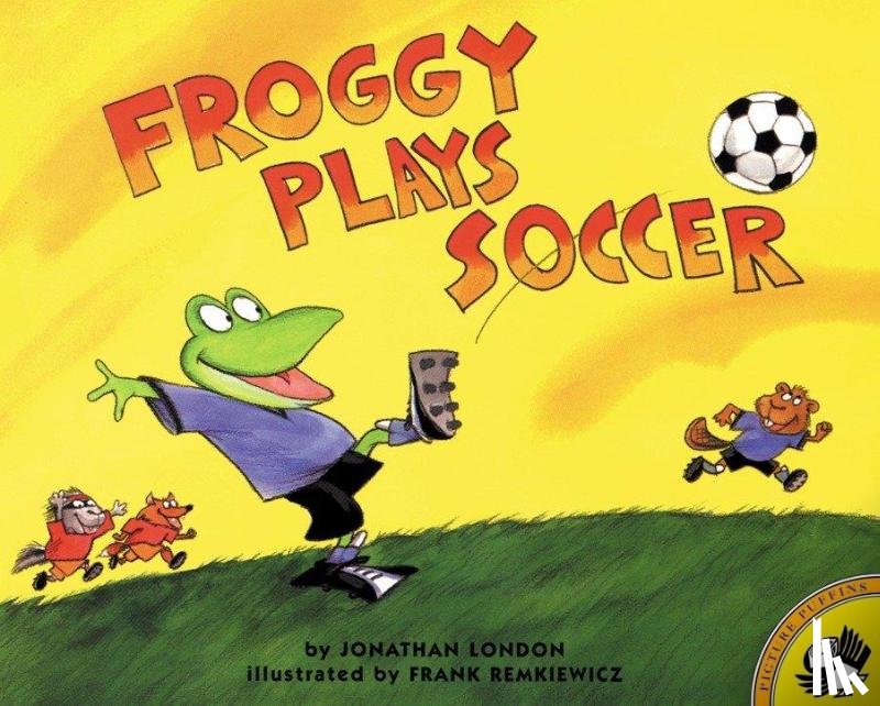 Jonathan London, Frank Remkiewicz - Froggy Plays Soccer