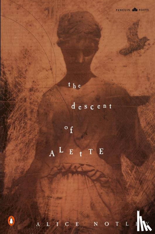 Notley, Alice - The Descent of Alette