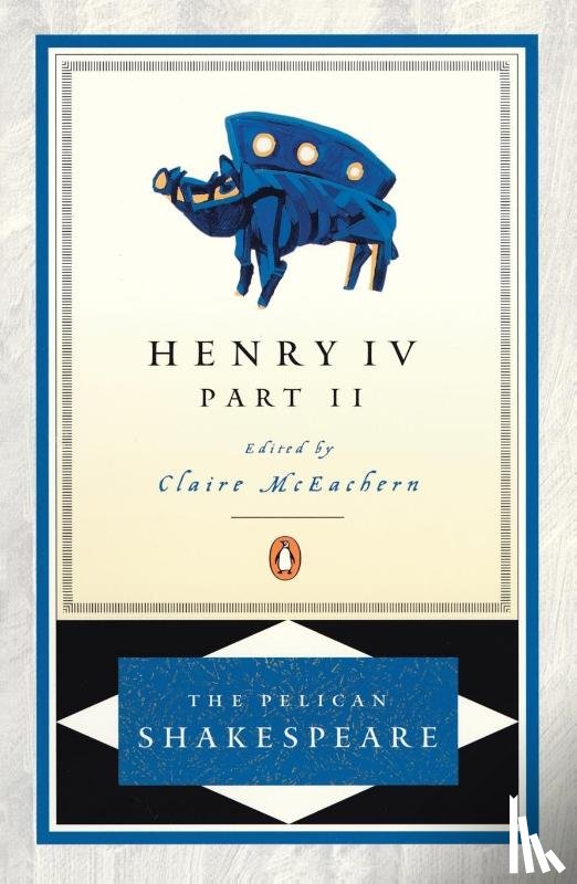 William Shakespeare, Claire Elizabeth McEachern - Second Part of King Henry the Fourth
