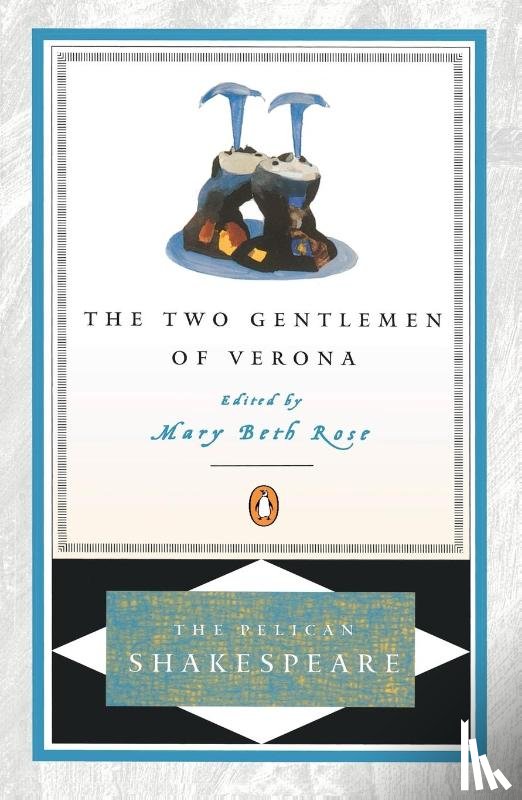 William Shakespeare, Mary Beth Rose - The Two Gentlemen of Verona