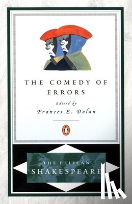 William Shakespeare, Ms Frances E. Dolan - The Comedy of Errors