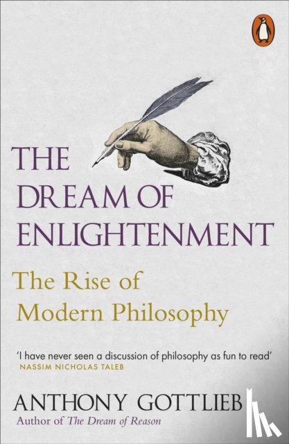 Gottlieb, Anthony - The Dream of Enlightenment