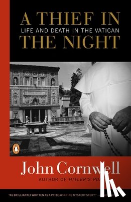 Cornwell, John - A Thief in the Night: Life and Death in the Vatican