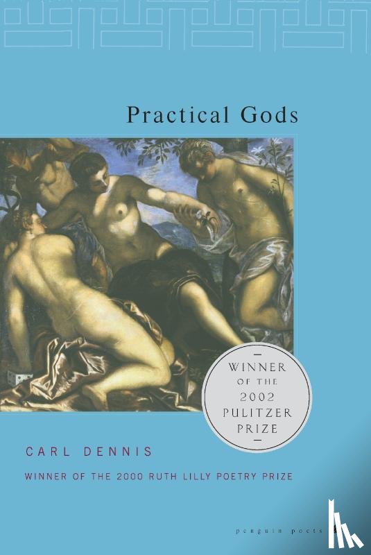 Dennis, Carl - Practical Gods