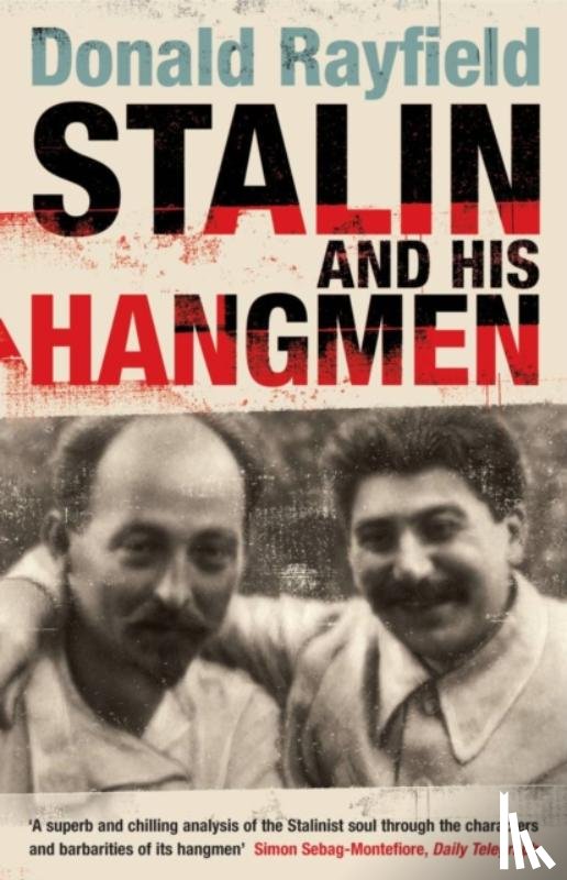 Rayfield, Donald - Stalin and His Hangmen