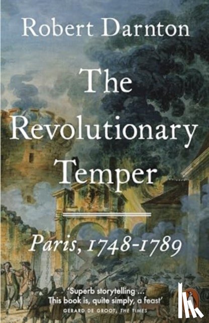 Darnton, Robert - The Revolutionary Temper