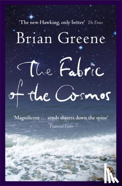 Greene, Brian - The Fabric of the Cosmos