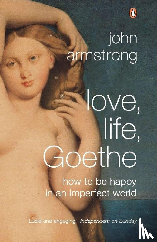 Armstrong, John - Love, Life, Goethe