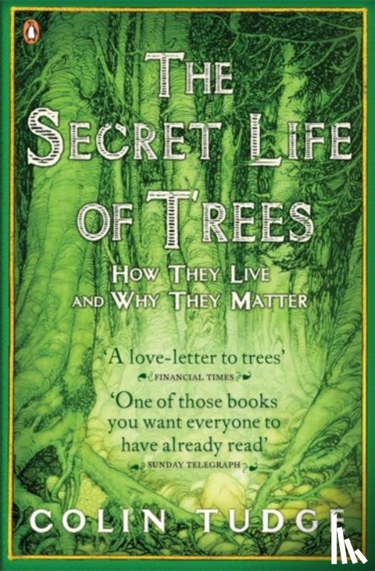 Tudge, Colin - The Secret Life of Trees