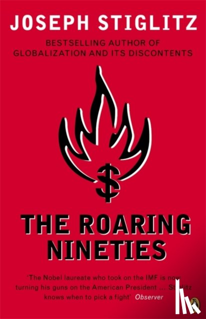 Stiglitz, Joseph E. - The Roaring Nineties