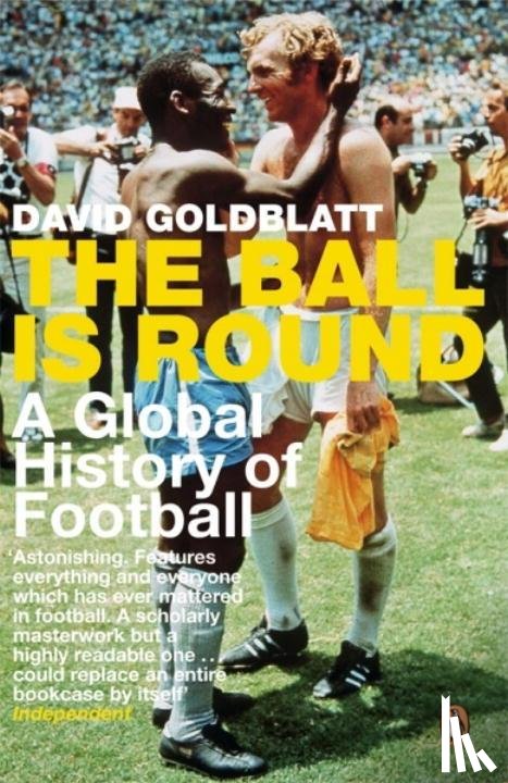 Goldblatt, David - The Ball is Round