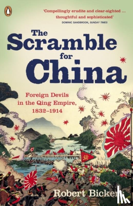 Bickers, Robert - The Scramble for China