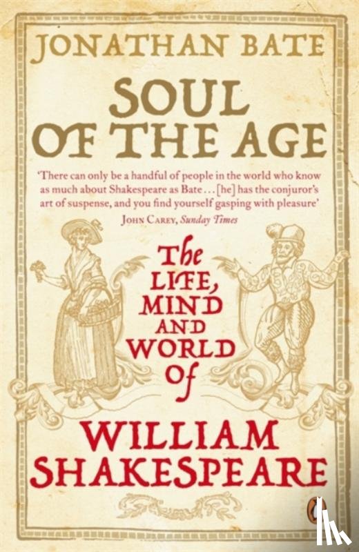 Bate, Sir Jonathan - Soul of the Age