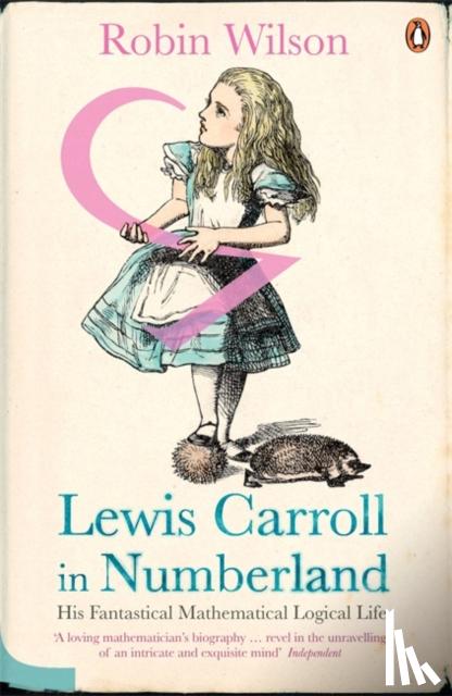 Wilson, Robin - Lewis Carroll in Numberland