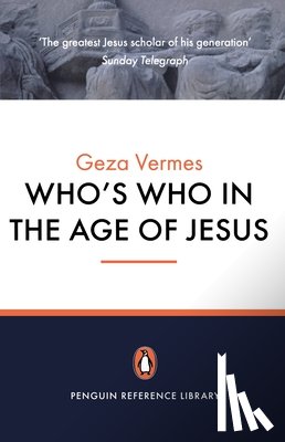 Vermes, Geza - Who's Who in the Age of Jesus