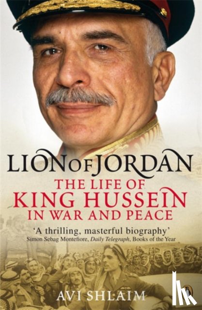 Shlaim, Avi - Lion of Jordan