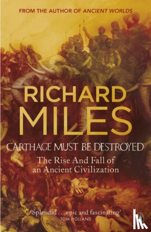 Miles, Richard - Carthage Must Be Destroyed