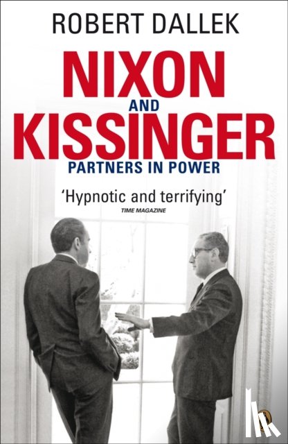 Dallek, Robert - Nixon and Kissinger