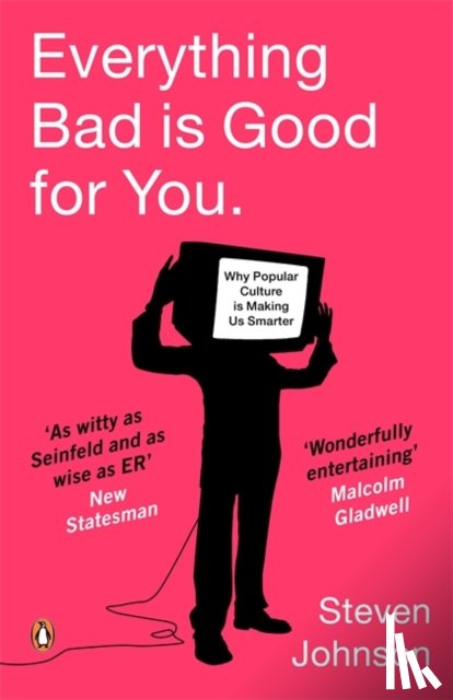 Johnson, Steven - Everything Bad is Good for You