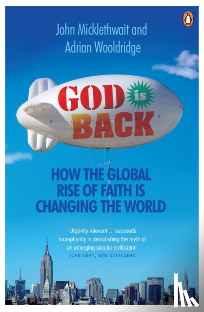 Wooldridge, Adrian, Micklethwait, John - God is Back