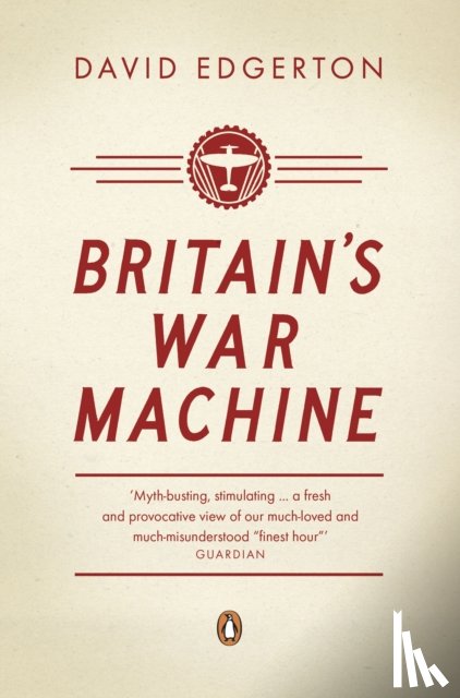 Edgerton, David - Britain's War Machine