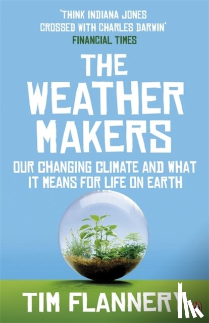 Flannery, Tim - The Weather Makers