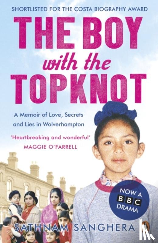 Sanghera, Sathnam - The Boy with the Topknot