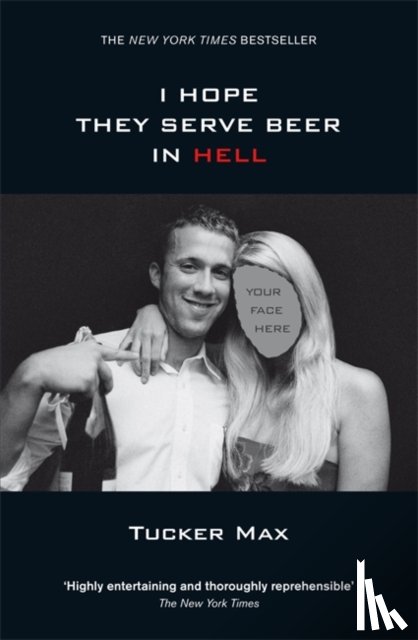 Max, Tucker - I Hope They Serve Beer in Hell