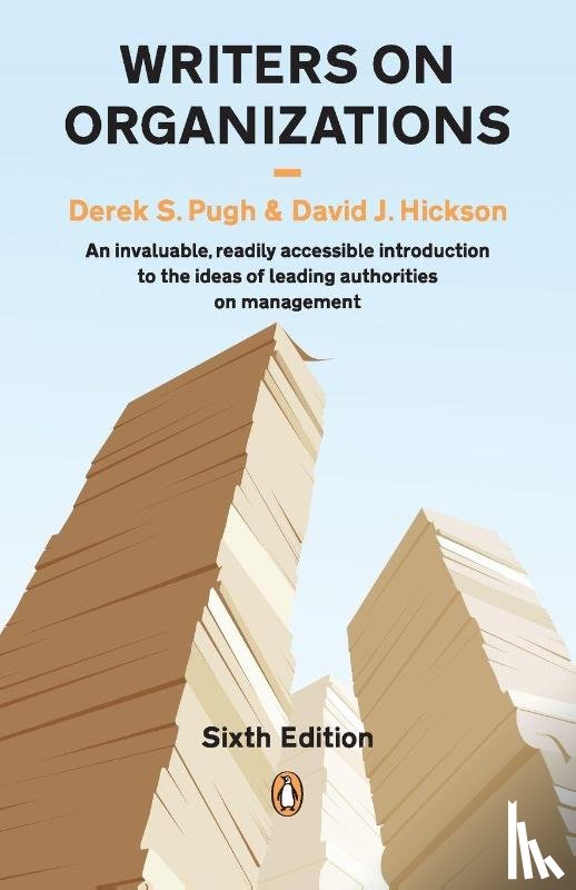 Hickson, David J., Pugh, Derek S. - Writers on Organizations