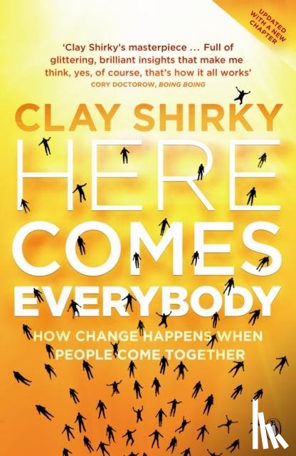 Shirky, Clay - Here Comes Everybody