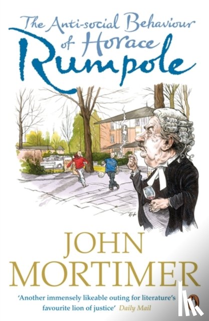 Mortimer, John - The Anti-social Behaviour of Horace Rumpole