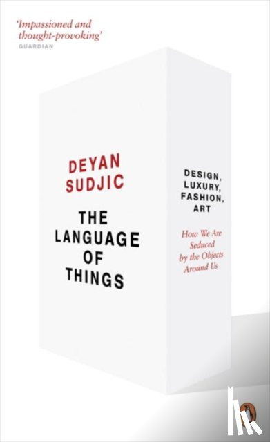 Sudjic, Deyan - The Language of Things