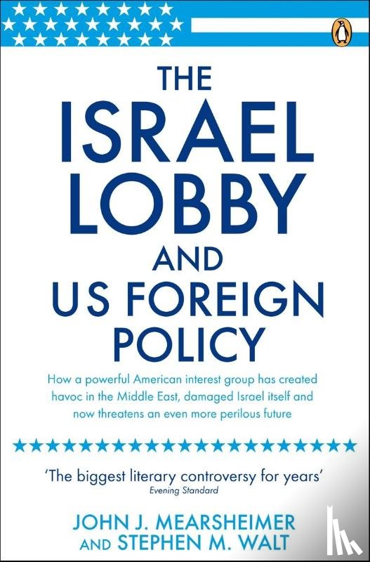 Mearsheimer, John J, Walt, Stephen M - The Israel Lobby and US Foreign Policy