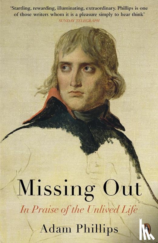 Phillips, Adam - Missing Out