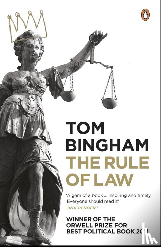 Bingham, Tom - The Rule of Law